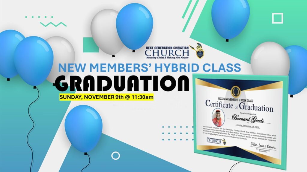 New Members Graduation New Members’ Hybrid-Class Graduation, Sunday – Next Generation ...